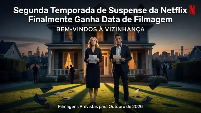Segunda Temporada de Suspense da Netflix Finalmente Ganha Data de Filmagem